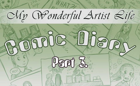 My Wonderful Artist Life Comic Diary - Part 3