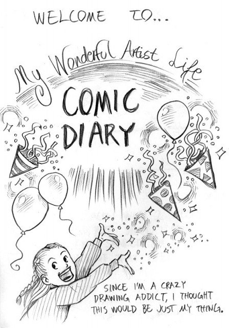 MY WONDERFUL ARTIST LIFE - COMIC DIARY - PART 1