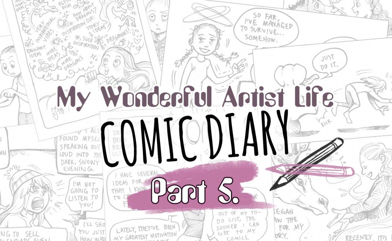 My Wonderful Artist Life – Comic Diary, Part 5