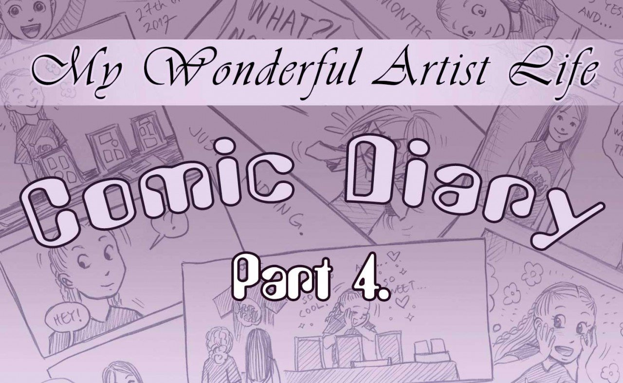 My Wonderful Artist Life Comic Diary – Part 4