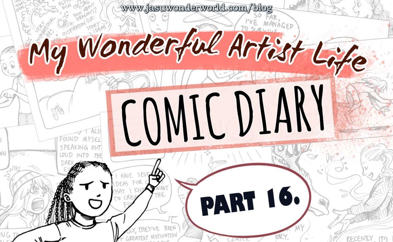My Wonderful Artist Life Comic Diary – Part 16